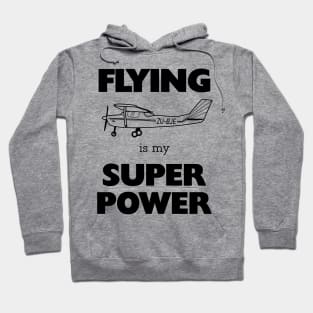 Flying is my Super Power Hoodie